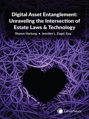 cover image of Digital Asset Entanglement: Unraveling the Intersection of Estate Laws & Technology